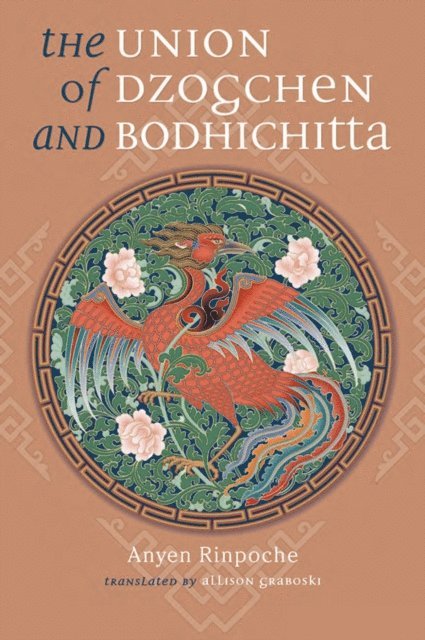 Anyen Rinpoche - Union of Dzogchen and Bodhichitta, E-bok
