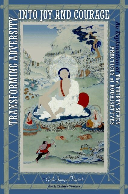 Geshe Jampa Tegchok, Thubten Chodron - Transforming Adversity into Joy and Courage, E-bok