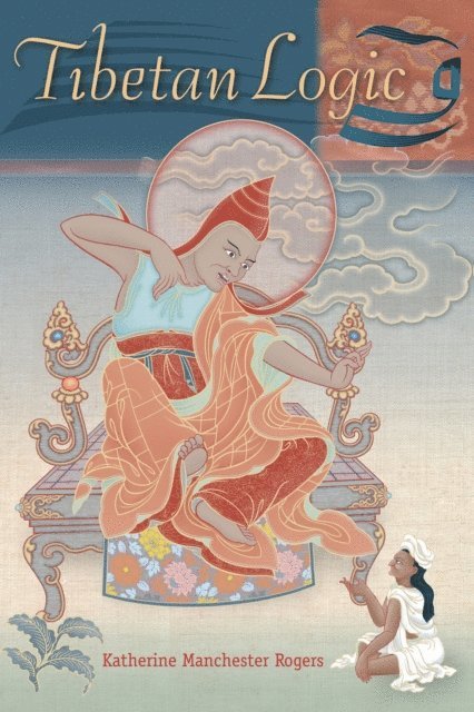Katherine Rogers - Tibetan Logic, E-bok