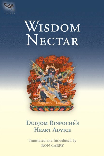 Dudjom Rinpoche - Wisdom Nectar, E-bok