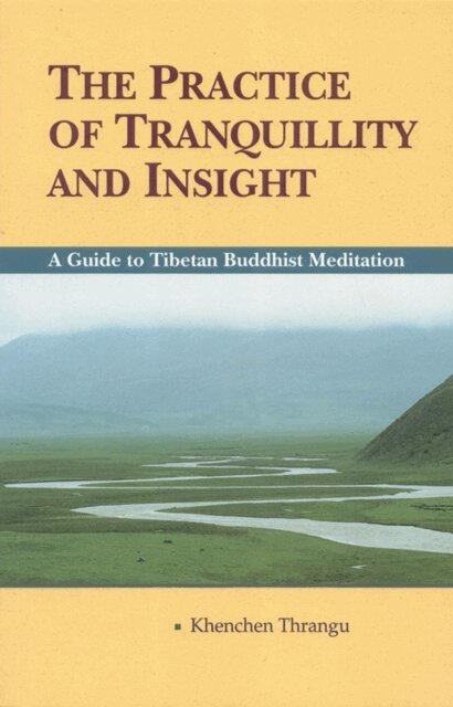 Khenchen Thrangu - Practice of Tranquillity and Insight, E-bok