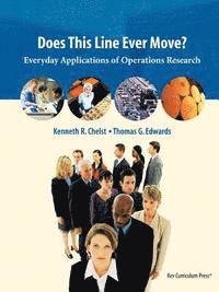Kenneth R. Chelst, Thomas G. Edwards - Does This Line Ever Move?, Häftad