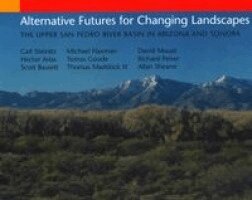 Allan Shearer, Carl Steinitz, David Mouat, Hector Arias, Michael Flaxman, Richard Peiser, Scott Bassett, Thomas Goode, Thomas Maddock - Alternative Futures for Changing Landscapes, Häftad. Tillgänglighet: Tillfälligt slut