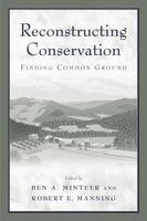 Ben A. Minteer, Robert E. Manning, Ben A. Minteer, Robert E. Manning - Reconstructing Conservation, Häftad. Tillgänglighet: Tillfälligt slut