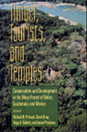Richard B. Primack, David Bray - Timber, Tourists, and Temples: Conservation and Development in the Maya Forest of Belize Guatemala and Mexico, Inbunden. Tillgänglighet: Tillfälligt slut