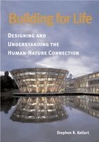 Stephen R. Kellert - Building for Life, Häftad