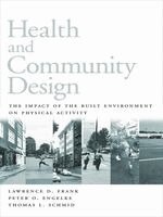 Lawrence Frank, Peter Engelke, Thomas Schmid - Health and Community Design, Häftad. Tillgänglighet: Tillfälligt slut