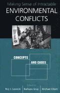 Making Sense of Intractable Environmental Conflicts