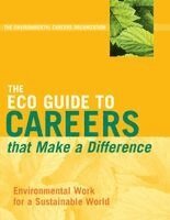 Environmental Careers Organization - ECO Guide to Careers that Make a Difference, Häftad