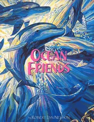 Robert Lyn Nelson - Ocean Friends, Inbunden. Tillgänglighet: Tillfälligt slut