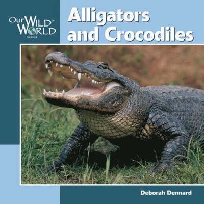 Deborah Dennard - Alligators and Crocodiles, Inbunden. Tillgänglighet: Tillfälligt slut