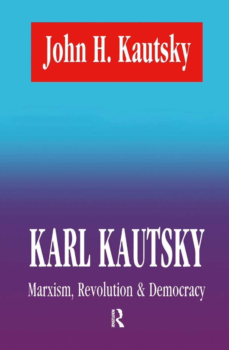 John H. Kautsky - Karl Kautsky, Inbunden