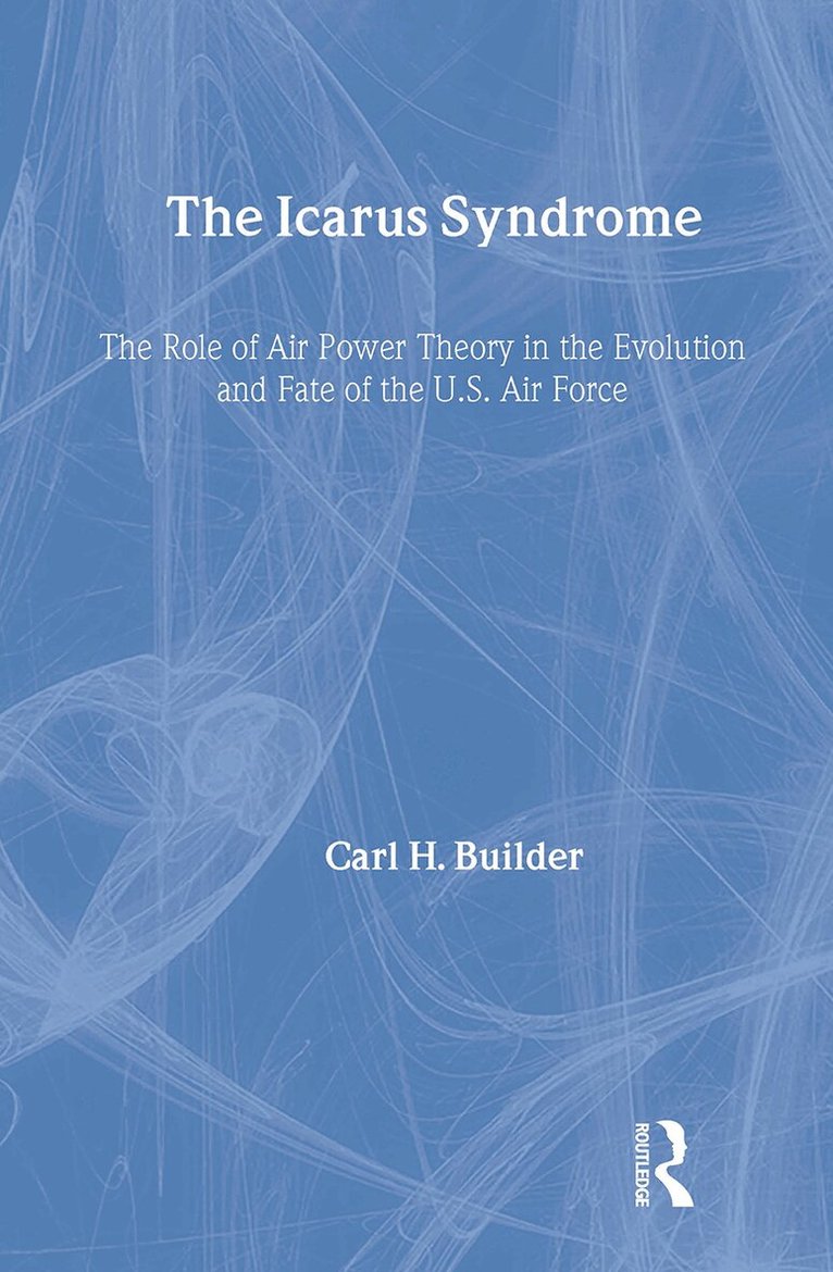 Carl H. Builder - Icarus Syndrome, Inbunden. Tillgänglighet: Tillfälligt slut