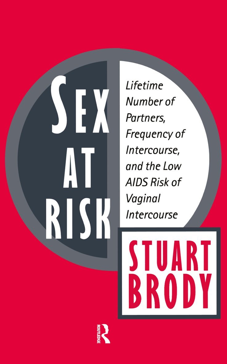 Stuart Brody - Sex at Risk, Inbunden