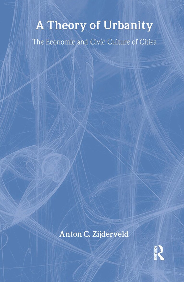 Anton Zijderveld, Anton Zijderveld - Theory of Urbanity, Inbunden