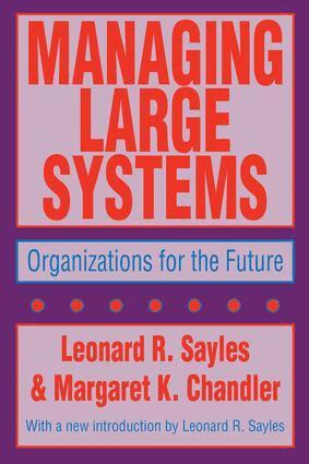 Leonard R. Sayles, Leonard R. Sayles - Managing Large Systems, Häftad
