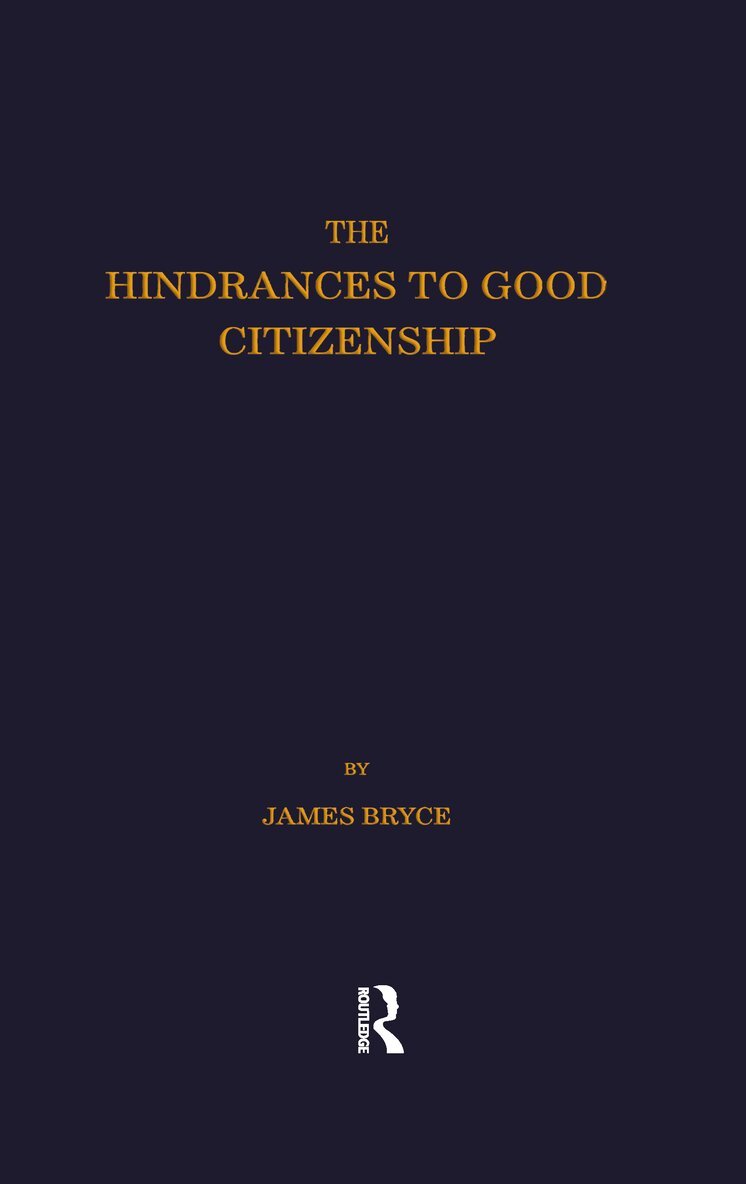 James Bryce - Hindrances to Good Citizenship, Häftad