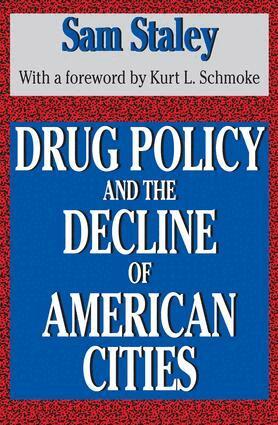 Sam Staley - Drug Policy and the Decline of the American City, Häftad. Tillgänglighet: Lägg i varukorg