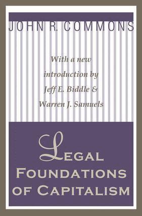 John R. Commons, John R. Commons - Legal Foundations of Capitalism, Häftad