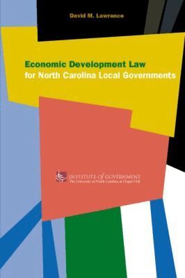 David M. Lawrence - Economic Development Law for North Carolina Local Government, Häftad. Tillgänglighet: Tillfälligt slut