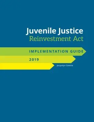 Jacquelyn Greene - Juvenile Justice Reinvestment Act Implementation Guide, Häftad. Tillgänglighet: Tillfälligt slut