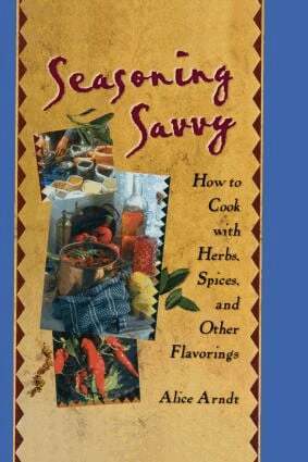 Alice Arndt - Seasoning Savvy, Inbunden. Tillgänglighet: Lägg i varukorg