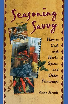 Alice Arndt - Seasoning Savvy, Häftad. Tillgänglighet: Lägg i varukorg