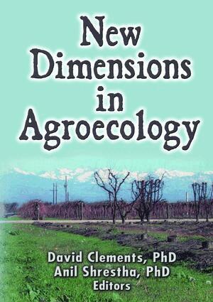 Anil Shrestha, David Clements - New Dimensions in Agroecology, Häftad. Tillgänglighet: Lägg i varukorg