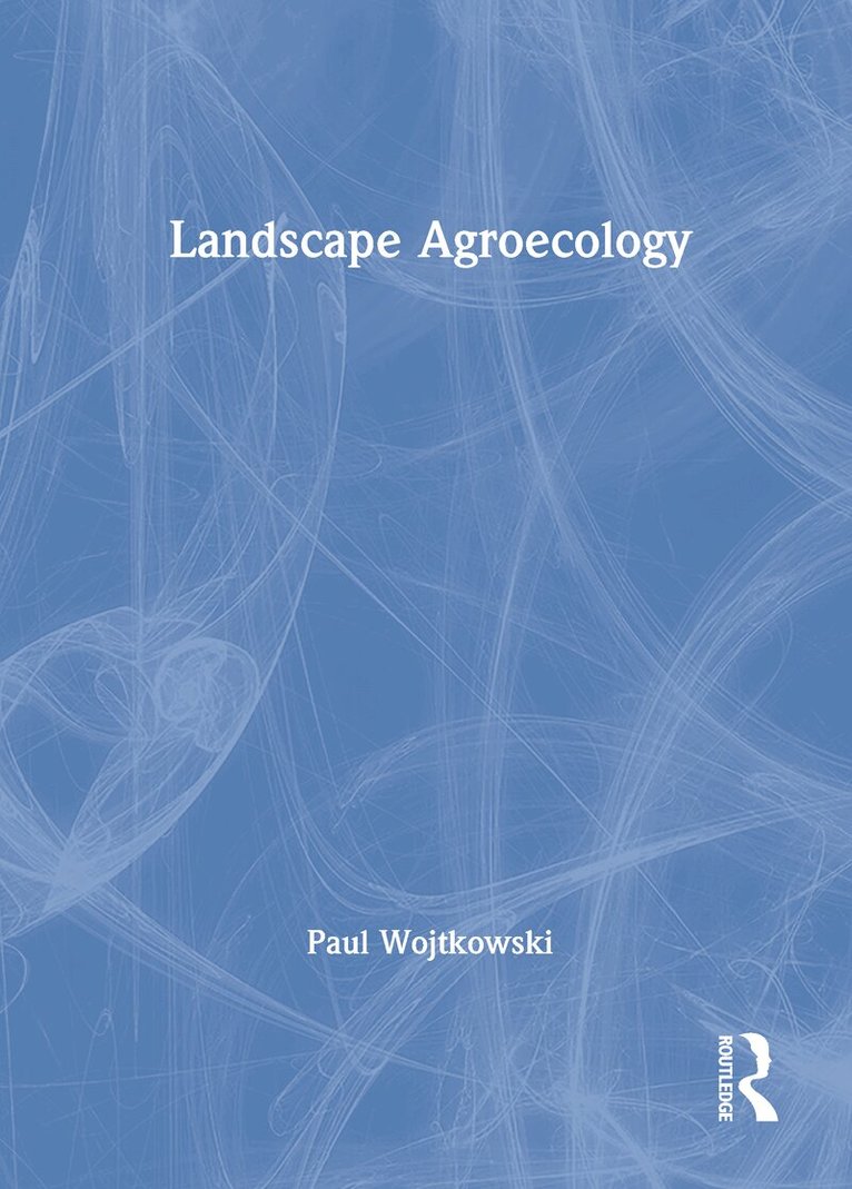 Paul Wojtkowski - Landscape Agroecology, Häftad. Tillgänglighet: Lägg i varukorg