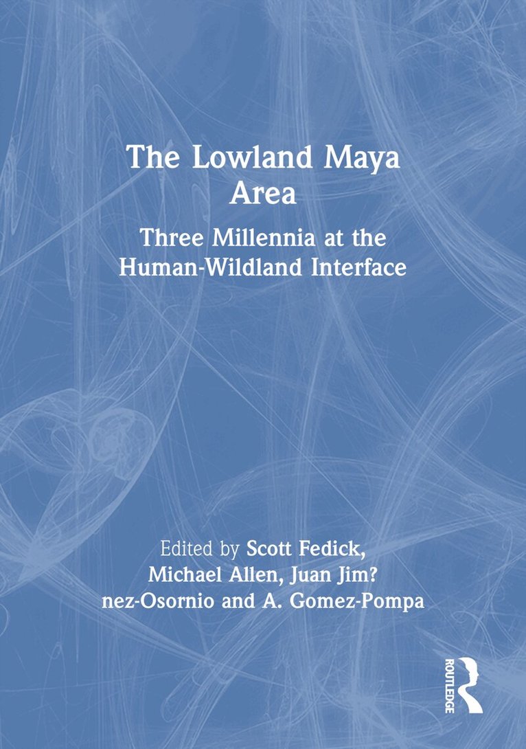 Scott Fedick, Michael Allen, Juan Jim?nez-Osornio, A. Gomez-Pompa - Lowland Maya Area, Häftad. Tillgänglighet: Lägg i varukorg