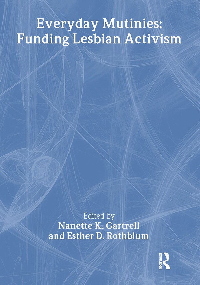 Esther D Rothblum, Nanette Gartrell - Everyday Mutinies, Inbunden