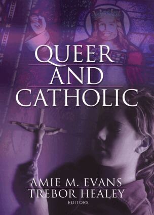 Amie Evans, Trebor Healey - Queer and Catholic, Häftad