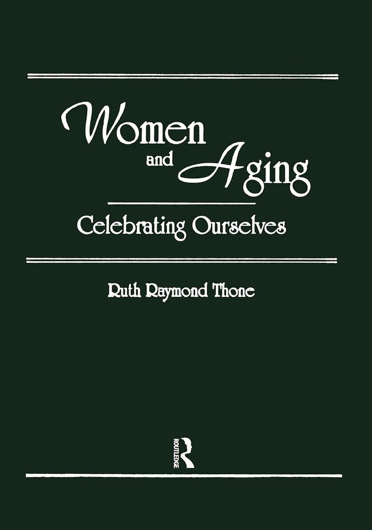 Ellen Cole, Esther D Rothblum, Ruth R Thone - Women and Aging, Inbunden
