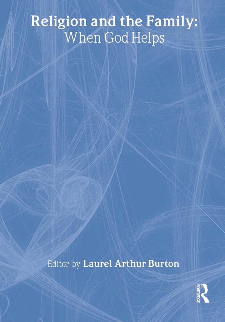 Laurel A Burton, William M Clements - Religion and the Family, Inbunden
