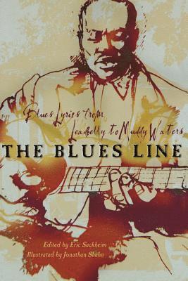 Eric Comp Sackheim - The Blues Line: Blues Lyrics from Leadbelly to Muddy Waters, Häftad