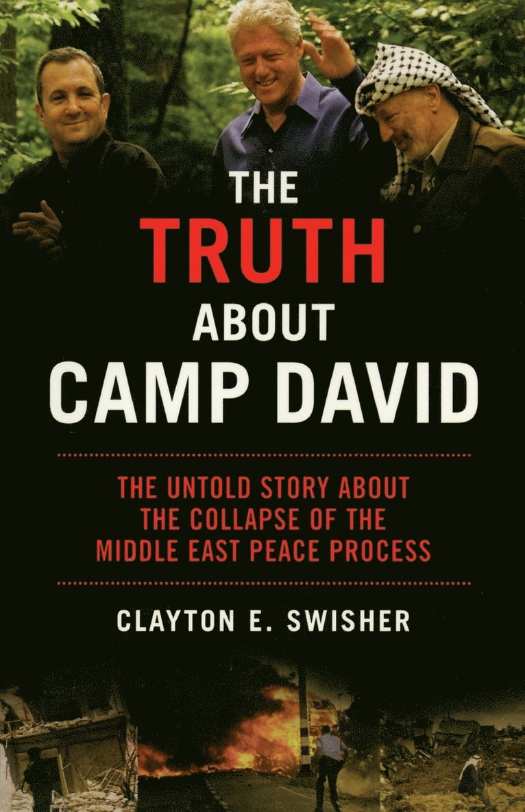 Clayton Swisher - Truth About Camp David, Häftad
