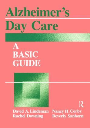 David A. Linderman, Nancy H. Corby, Rachel Downing, Beverly Sanborn - Alzheimer's Day Care, Häftad. Tillgänglighet: Lägg i varukorg