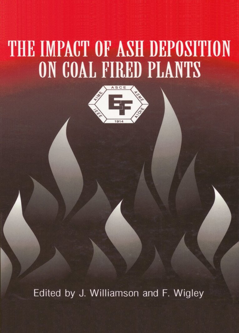 Jim Williamson - Impact Of Ash Deposition On Coal Fired Plants, Inbunden