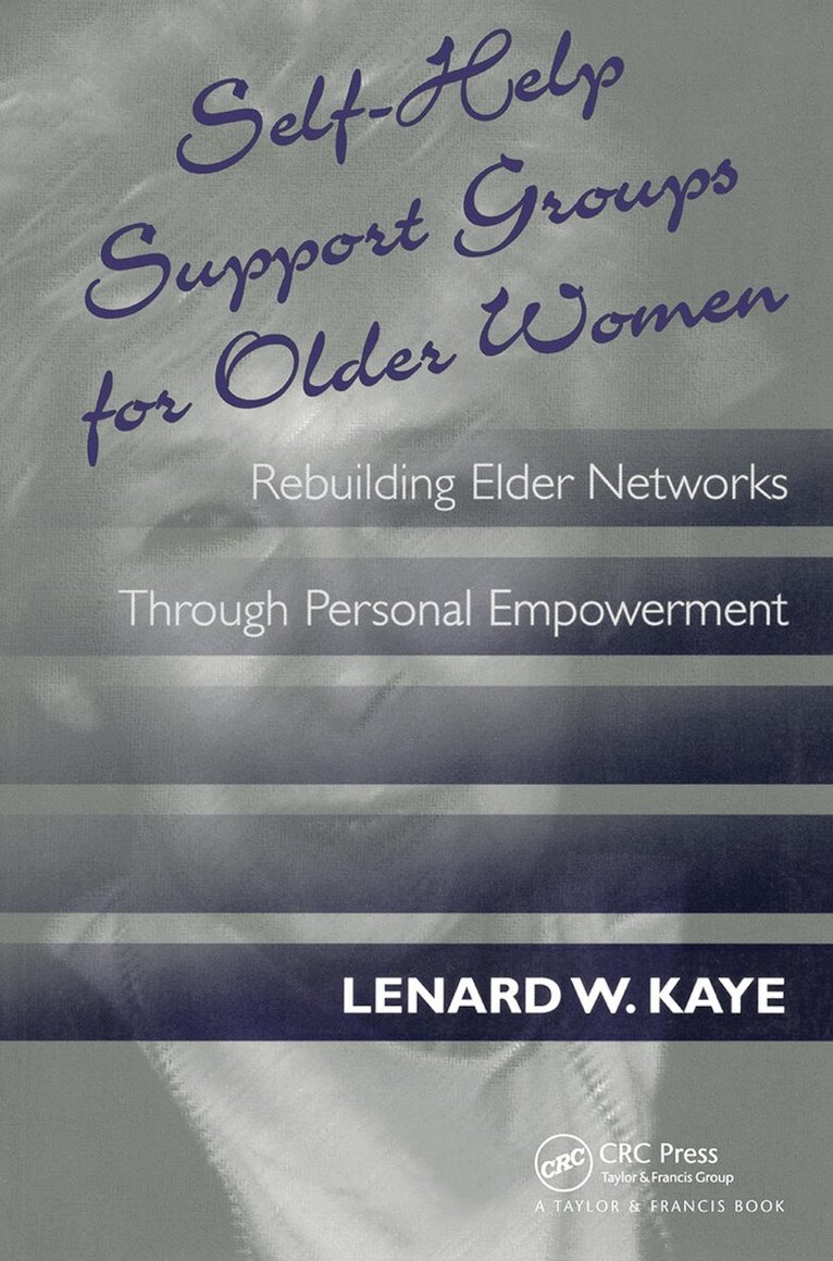 Lenard W. Kaye - Self-Help Support Groups For Older Women, Häftad