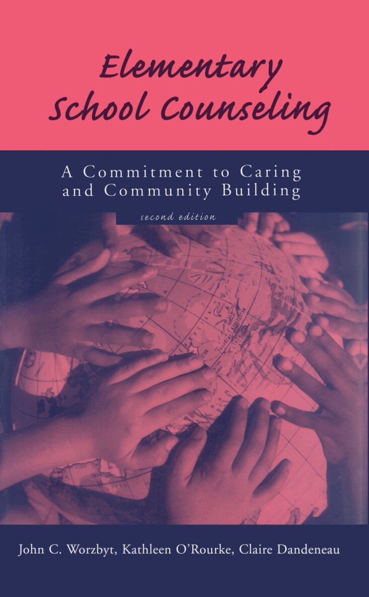 John C. Worzbyt, Kathleen O'Rourke, Claire Dandeneau - Elementary School Counseling, Inbunden