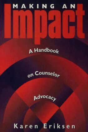 Karen Eriksen - Making An Impact: A Handbook On Counselor Advocacy, Häftad. Tillgänglighet: Lägg i varukorg