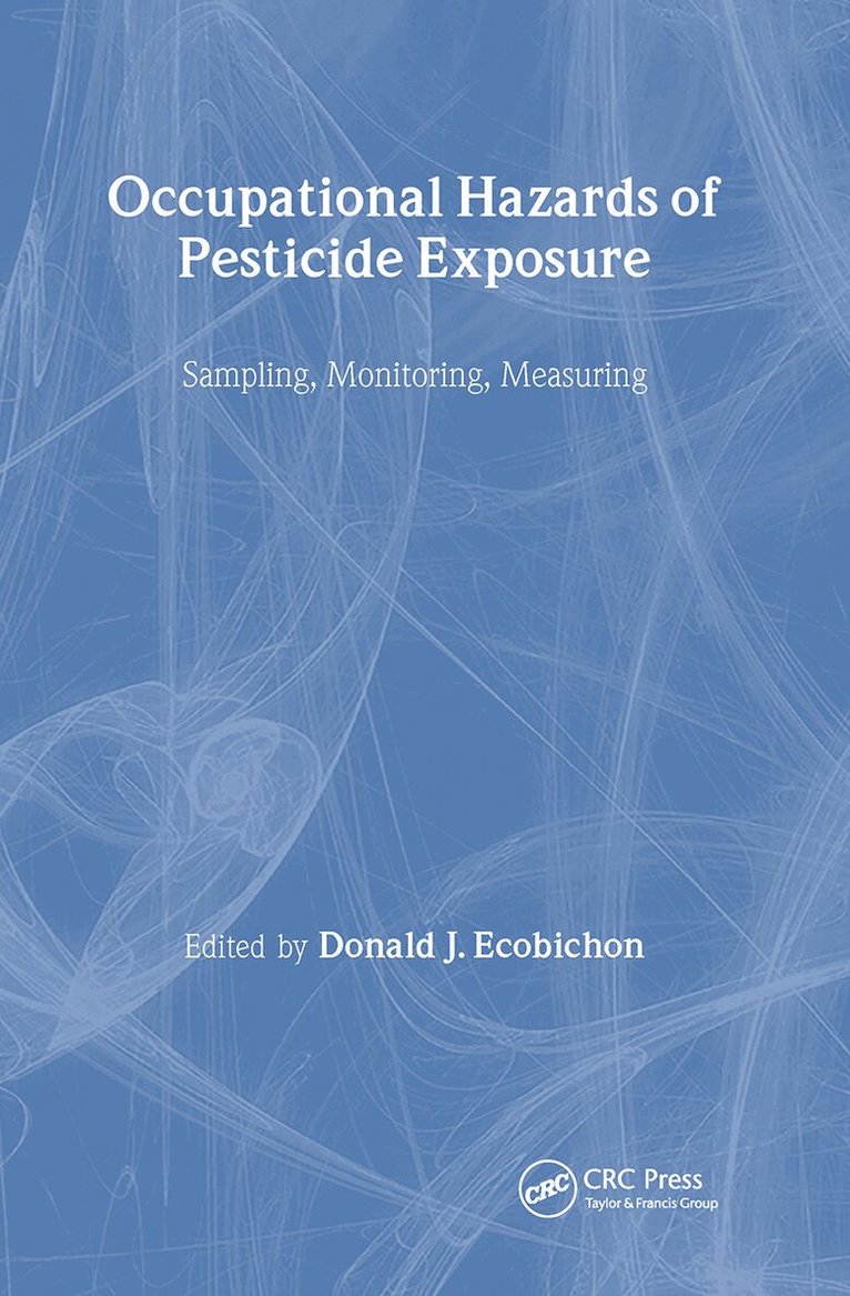 Donald J. Ecobichon - Occupational Hazards Of Pesticide Exposure, Inbunden