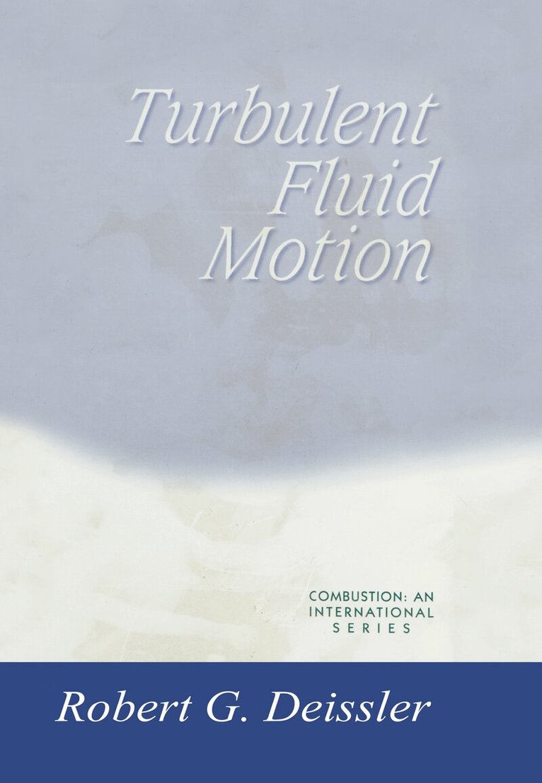 R. Deissler - Turbulent Fluid Motion, Inbunden