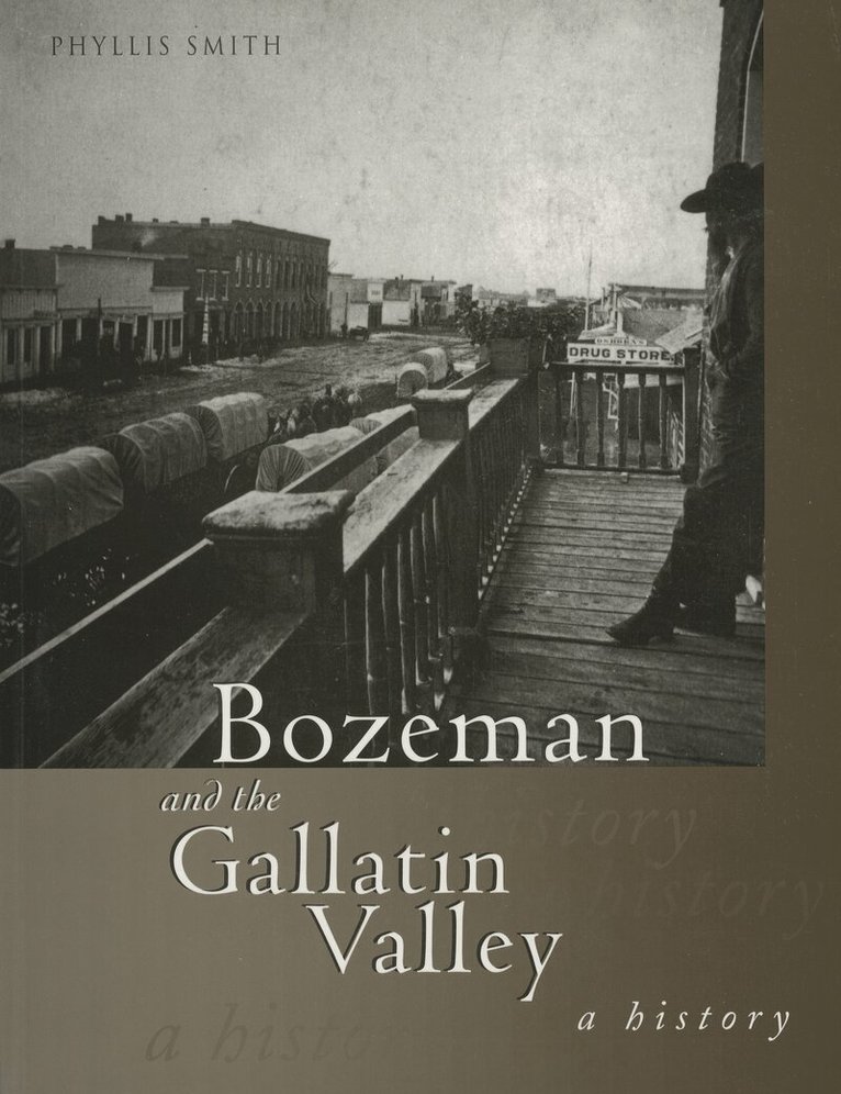 Phyllis T. Smith - Bozeman and the Gallatin Valley, Häftad
