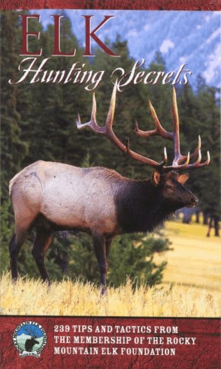 The Rocky Mountain Elk Foundation - Elk Hunting Secrets, Häftad. Tillgänglighet: Lägg i varukorg
