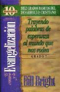 B. Bright - Cristiano y La Evangelizacin, El (Grado 7): Bringing Words of Hope: Step 7, Häftad