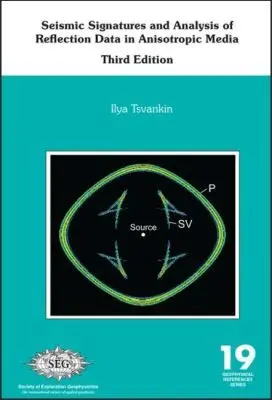 Ilya Tsvankin - Seismic Signatures and Analysis of Reflection Data in Anisotropic Media, Inbunden. Tillgänglighet: Tillfälligt slut