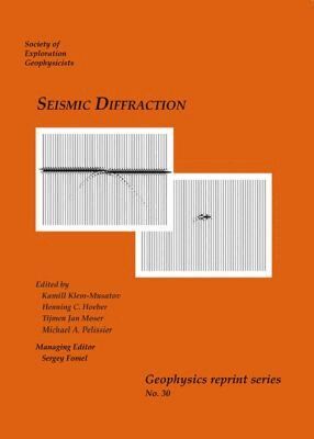 K. Klem-Musatov, H.C. Hoeber, T.J. Moser, M.A. Pelissier - Seismic Diffraction, Häftad. Tillgänglighet: Tillfälligt slut