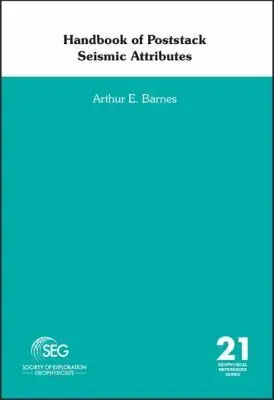 Arthur E. Barnes - Handbook of Poststack Seismic Attributes, Inbunden. Tillgänglighet: Tillfälligt slut