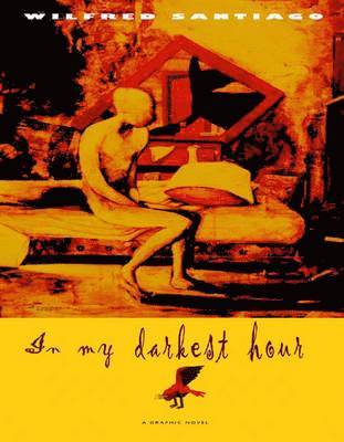 Wilfred Santiago - In My Darkest Hour, Häftad. Tillgänglighet: Tillfälligt slut
